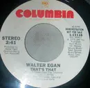 7inch Vinyl Single - Walter Egan - That's That