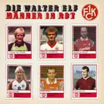 Walter Elf - MÄNNER IN ROT