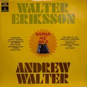 Walter Eriksson - Dansa Me' Mej