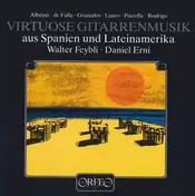 Daniel Erni - Virtuose Gitarrenmusik Aus Spanien Und Lateinamerika