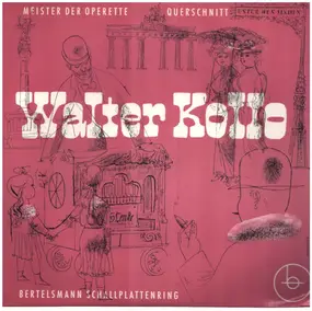 Walter Kollo - Meister der Operette: Walter Kollo