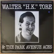 Walter 'H.K.' Tore And The Park Avenue Aces