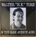 LP - Walter 'H.K.' Tore And The Park Avenue Aces - Walter 'H.K.' Tore And The Park Avenue Aces