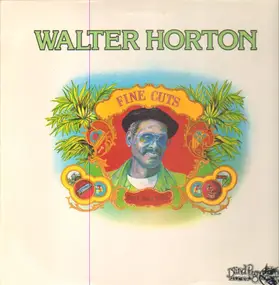 Walter Horton - Fine Cuts