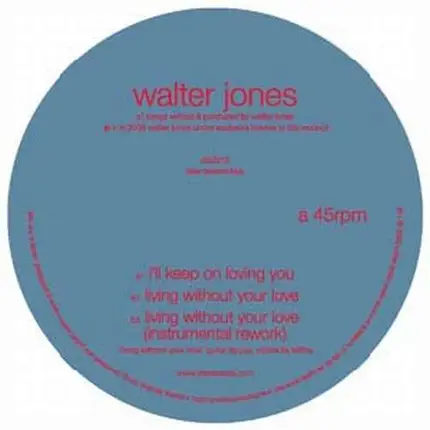 Walter Jones - I'll Keep On Loving You