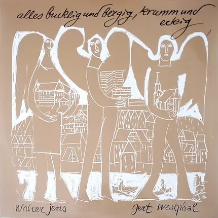 Walter Jens - Gert Westphal - Alles Bucklig Und Bergig, Krumm Und Eckig
