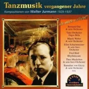 Walter Jurmann - Tansmuzik Vergangener..