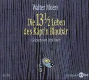 Walter Moers - Die 13 1/2 Leben das Käpt'n Blaubär