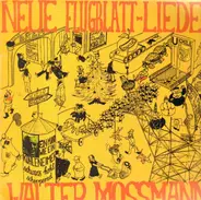 Walter Mossmann - Neue Flugblatt-Lieder