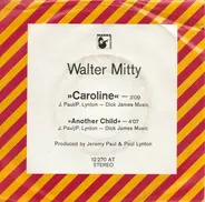 Walter Mitty - Caroline / Another Child