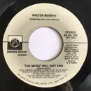 7inch Vinyl Single - Walter Murphy - The Music Will Not End
