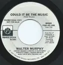 7inch Vinyl Single - Walter Murphy - Could It Be The Music