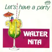7inch Vinyl Single - Walter Nita - Let's Have A Party