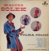 Walter Solek and His Orchestra - Polka Comic