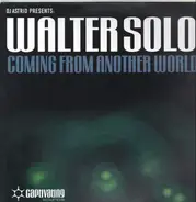 Walter Solo - Coming From Another World