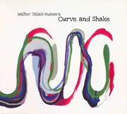 CD - Walter Salas-Humara - Curve And Shake