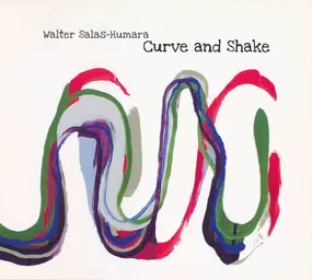 Walter Salas-Humara - Curve and Shake