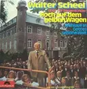 7'' - Walter Scheel - Hoch Auf Dem Gelben Wagen / Wohlauf in Gottes schöne Welt