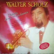 Walter Scholz - Melodien, Die Von Herzen Kommen