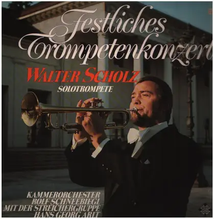 Walter Scholz - Festliches Trompetenkonzert