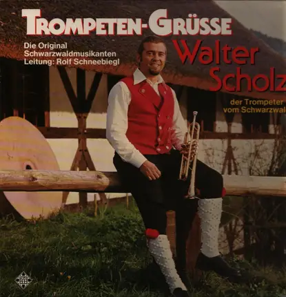 Walter Scholz - Trompetten Grüsse