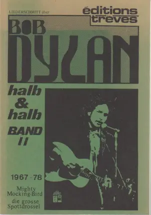 Walter Schmitt - Bob Dylan - Halb & halb Band II 1967-78