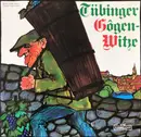 LP - Walter Schultheiß , Max Strecker , Dieter Eppler , Trudel Wulle , Bodo Knuth , Heinz-Eugen Schramm - Tübinger Gogen-Witze (1)