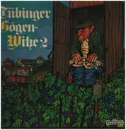 Walter Schultheiß , Max Strecker , Dieter Eppler , Trudel Wulle , Bodo Knuth , Heinz-Eugen Schramm - Tübinger Gogen-Witze (2)
