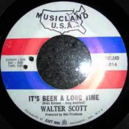 Walter Scott - It's Been A Long Time / Proud