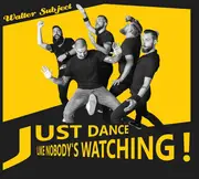 12inch Vinyl Single - Walter Subject - Just Dance Like Nobody's Watching! - Yellow Vinyl