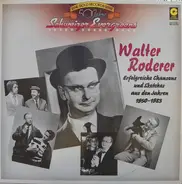 Walter Roderer - Erfolgreiche Chansons Und Sketches Aus Den Jahren 1950-1983