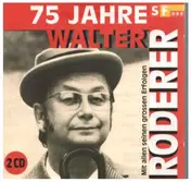 Walter Roderer - 75 Jahre
