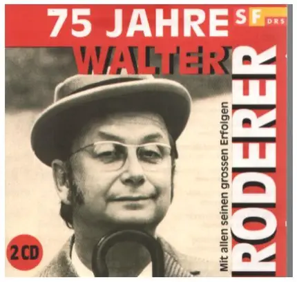 Walter Roderer - 75 Jahre