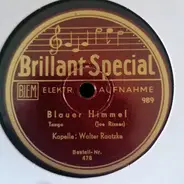 Walter Raatzke / Baron Milton Tanzorchester - Blauer Himmel / Ungarische Romanze Und Czardas