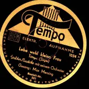 Walter Raatzke - Lebe Wohl, Kleine Frau / Man Kann Beim Tango Sich So Schöne Dinge Sagen