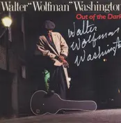 Walter "Wolfman" Washington - Out of the Dark