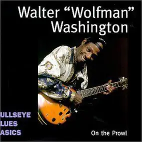 Walter "Wolfman" Washington - On the Prowl