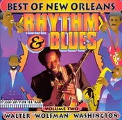 Walter "Wolfman" Washington - Best Of New Orleans Rhythm & Blues Volume 2