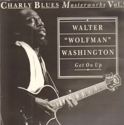 Walter 'Wolfman' Washington - Get On Up