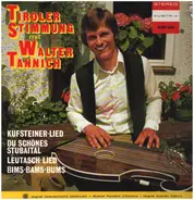 Walter Tannich - Tiroler Stimmung mit Walter Tannich