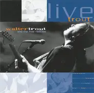 Walter Trout And The Radicals - Live Trout