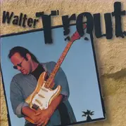 CD - Walter Trout - Walter Trout