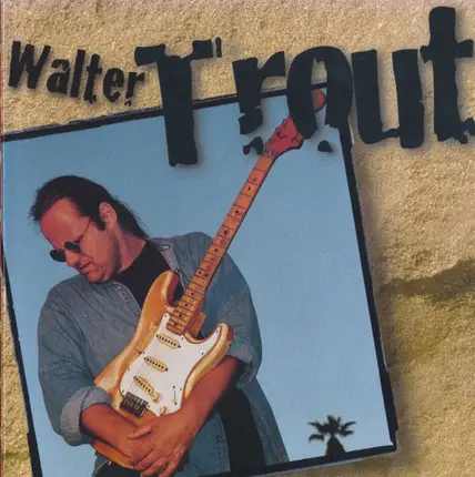 Walter Trout - Walter Trout