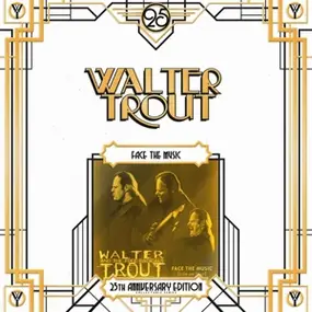 Walter Trout - Face The Music =25th..