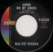 Walter Vaughn - Down On My Knees / Sally Pearl