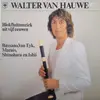 LP - Walter Van Hauwe - Blokfluitmuziek Uit Vijf Eeuwen