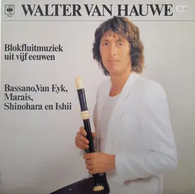 Walter van Hauwe - Blokfluitmuziek Uit Vijf Eeuwen