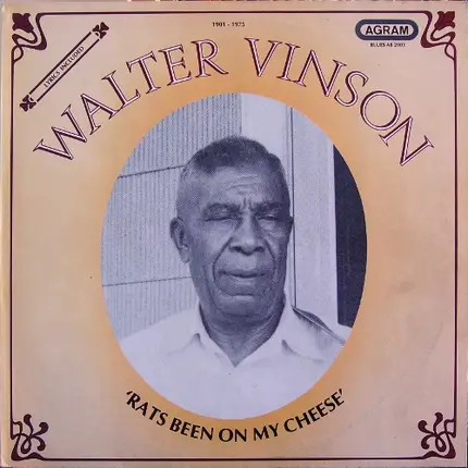 Walter Vinson - Rats Been On My Cheese