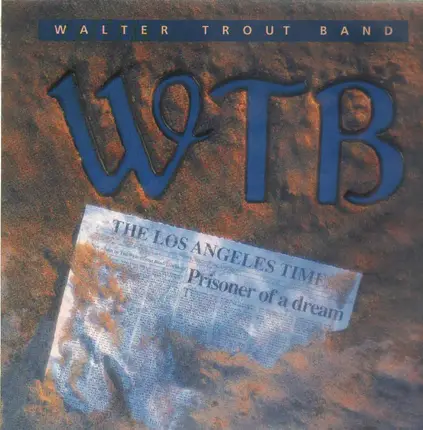 Walter Trout Band - Prisoner of a Dream