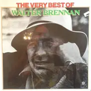 Walter Brennan - The Very Best Of Walter Brennan